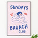 The Sundays Brunch Club 2, Poster - Posters by Made of Sundays